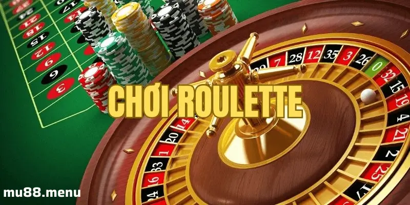 Chơi Roulette tại MU88 – Trải Nghiệm Hấp Dẫn và Đỉnh Cao!